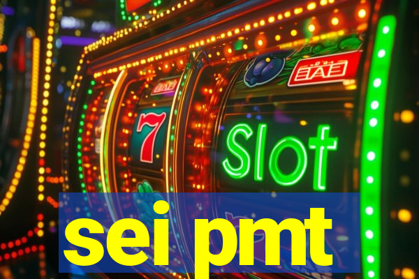 sei pmt